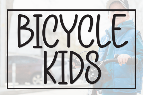 Bicycle Kids Font for Business Branding